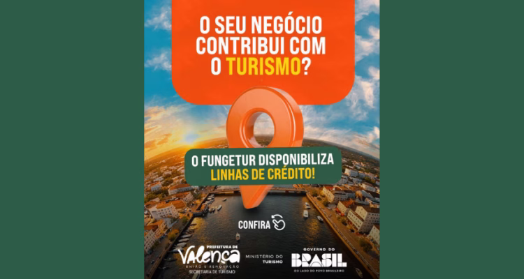 Profissionais do turismo de Valença já podem acessar as linhas de crédito do Fungetur