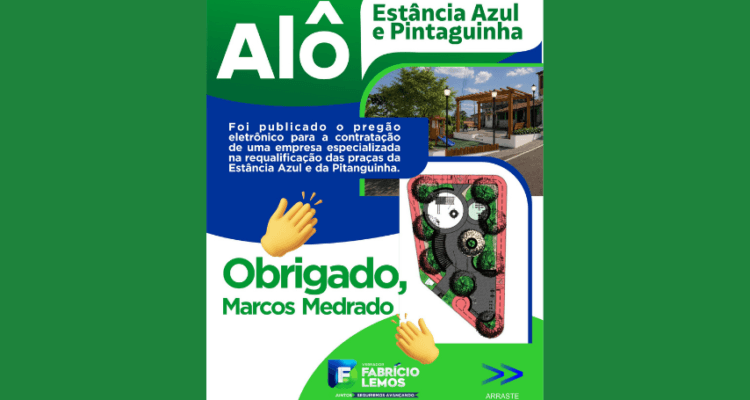 Fabrício Lemos celebra a publicação do pregão eletrônico para a contratação da empresa responsável pela requalificação das praças do Estância Azul e do Pitanguinha