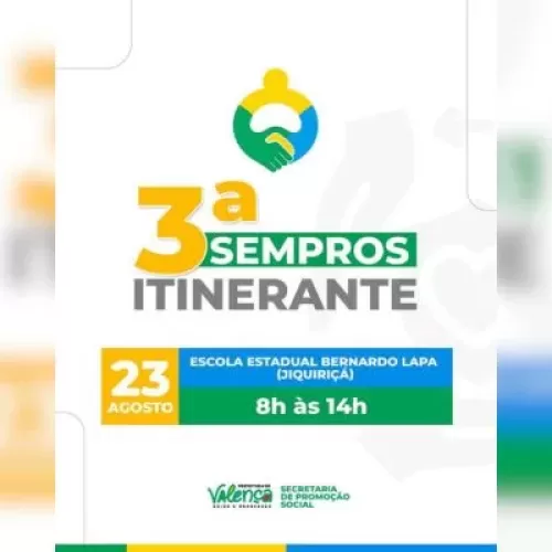 3ª SEMPROS Itinerante da Prefeitura de Valença leva serviços sociais e de saúde ao Jiquiriçá neste sábado (23)